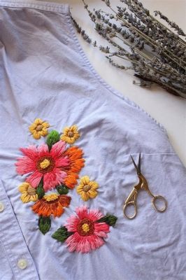 how to add embroidery to clothing how can embroidery add uniqueness to your wardrobe